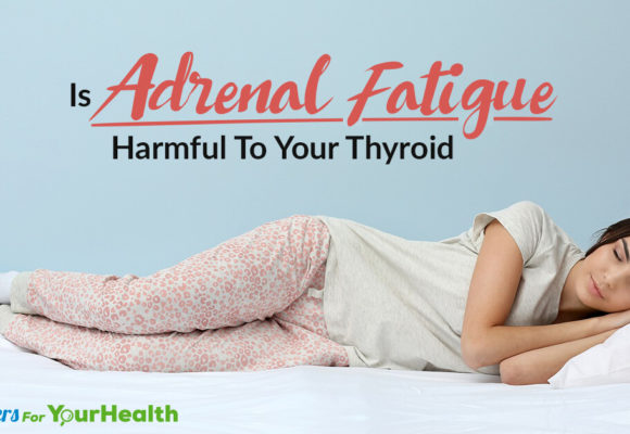 adrenal-fatigue-harmful-thyroid